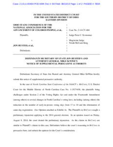 Case: 2:14-cv[removed]PCE-NMK Doc #: 69 Filed: [removed]Page: 1 of 2 PAGEID #: 5594  IN THE UNITED STATES DISTRICT COURT FOR THE SOUTHERN DISTRICT OF OHIO EASTERN DIVISION OHIO STATE CONFERENCE OF THE