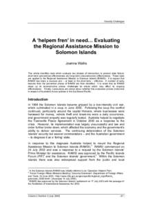 Security Challenges  A ‘helpem fren’ in need… Evaluating the Regional Assistance Mission to Solomon Islands Joanne Wallis