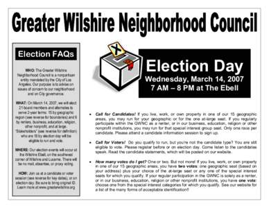 Election FAQs  Election Day WHO: The Greater Wilshire Neighborhood Council is a nonpartisan
