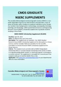 CMOS	
  GRADUATE	
   NSERC	
  SUPPLEMENTS	
   The	
  Canadian	
  Meteorological	
  and	
  Oceanographic	
  Society	
  (CMOS)	
  is	
  a	
  non-­‐ proﬁt	
  organiza;on	
  that	
  has	
  over	
  850	