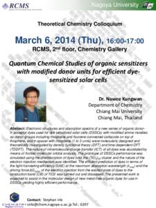 Nagoya University Theoretical Chemistry Colloquium March 6, 2014 (Thu), 16:00-17:00 RCMS, 2nd floor, Chemistry Gallery