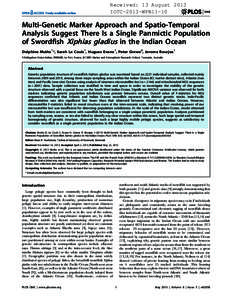 Received: 13 August 2013 IOTC-2013-WPB11-10 Multi-Genetic Marker Approach and Spatio-Temporal Analysis Suggest There Is a Single Panmictic Population of Swordfish Xiphias gladius in the Indian Ocean