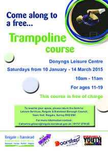 Come along to a free... Trampoline  course