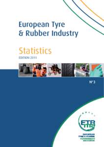 European Tyre & Rubber Industry Statistics EDITION 2011