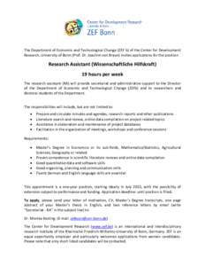 The Department of Economic and Technological Change (ZEF b) of the Center for Development Research, University of Bonn (Prof. Dr. Joachim von Braun) invites applications for the position Research Assistant (Wissenschaftl