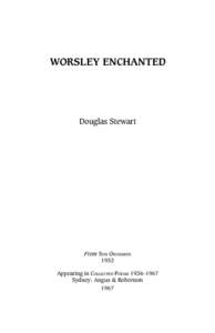WORSLEY ENCHANTED  Douglas Stewart From Sun Orchards 1952