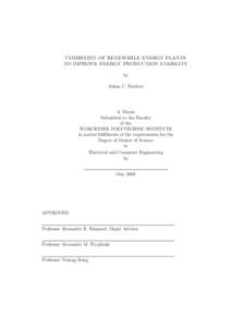 COMBINING OF RENEWABLE ENERGY PLANTS TO IMPROVE ENERGY PRODUCTION STABILITY by Adam C. Broders  A Thesis