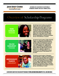 ADVANCING THE EDUCATION OF EXCEPTIONALLY PROMISING STUDENTS WHO HAVE FINANCIAL NEED Overview of Scholarship Programs YOUNG SCHOLARS