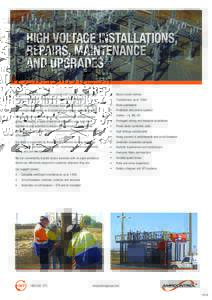 HIGH VOLTAGE INSTALLATIONS, REPAIRS, MAINTENANCE AND UPGRADES Ampcontrol’s service team can provide 24/7 onsite support for high voltage installations, maintenance, repairs and upgrades.
