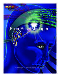 FixedAssetManager  Copyright © epcSolutions, Inc. 2007 epcSolutions FixedAssetManager Function Brochure