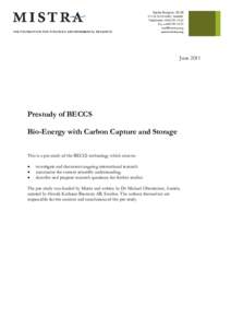 JunePrestudy of BECCS Bio-Energy with Carbon Capture and Storage This is a pre-study of the BECCS technology which aims to: x