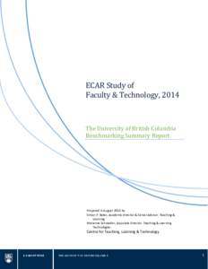 ECAR Study of Faculty & Technology, 2014 The University of British Columbia Benchmarking Summary Report