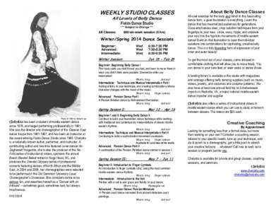 WEEKLY STUDIO CLASSES All Levels of Belly Dance Fields Dance Studio *** Subject to Change ***  All Classes: