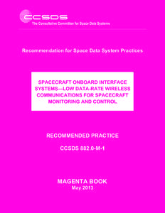 Recommendation for Space Data System Practices  SPACECRAFT ONBOARD INTERFACE SYSTEMS—LOW DATA-RATE WIRELESS COMMUNICATIONS FOR SPACECRAFT MONITORING AND CONTROL