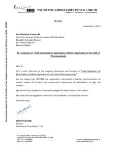 By Email September 5, 2014 Shri Chaitanya Prasad, IAS Controller General of Patents, Designs & Trade Marks Bhoudhik Sampada Bhavan S.M. Road, Antop Hill