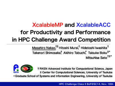 XcalableMP and XcalableACC  for Productivity and Performance   in HPC Challenge Award Competition †‡  †
