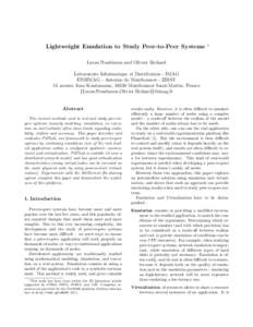 Lightweight Emulation to Study Peer-to-Peer Systems  ∗ Lucas Nussbaum and Olivier Richard Laboratoire Informatique et Distribution - IMAG