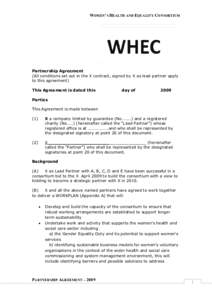 WOMEN’S HEALTH AND EQUALITY C ONSORTIUM  Partnership Agreement (All conditions set out in the X contract, signed by X as lead partner apply to this agreement) This Agreement is dated this