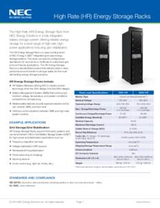 High Rate (HR) Energy Storage Racks The High Rate (HR) Energy Storage Rack from NEC Energy Solutions is a fully integrated battery storage system offering reliable energy storage for a wide range of high rate, high power