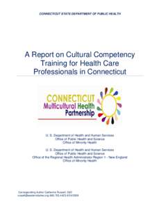 CONNECTICUT STATE DEPARTMENT OF PUBLIC HEALTH  A Report on Cultural Competency Training for Health Care Professionals in Connecticut