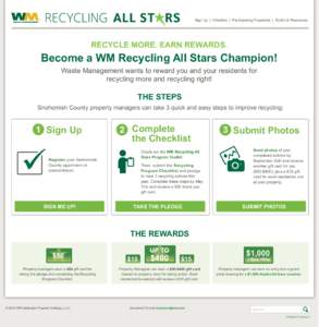 Sign Up | Checklist | Participating Properties | Toolkit & Resources  RECYCLE MORE. EARN REWARDS. Become a WM Recycling All Stars Champion! Waste Management wants to reward you and your residents for