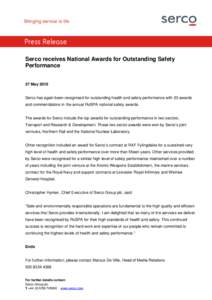 Press Release Serco receives National Awards for Outstanding Safety Performance 27 MaySerco has again been recognised for outstanding health and safety performance with 23 awards