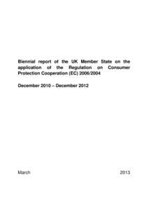 Biennial report of the UK Member State on the application of the Regulation on Consumer Protection Cooperation (EC[removed]December 2010 – December[removed]March