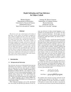 Depth Subtyping and Type Inference for Object Calculi Michele Bugliesi Dipartimento di Informatica Universit`a Ca’ Foscari di Venezia 