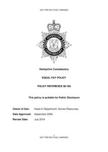 NOT PROTECTIVELY MARKED  Derbyshire Constabulary EQUAL PAY POLICY