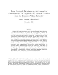 Local Economic Development, Agglomeration Economies and the Big Push: 100 Years of Evidence from the Tennessee Valley Authority Patrick Kline and Enrico Moretti  ∗