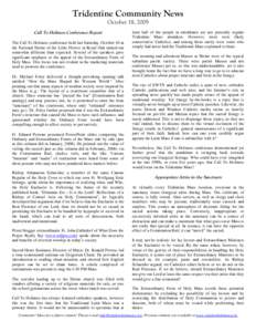 Tridentine Community News October 18, 2009 Call To Holiness Conference Report The Call To Holiness conference held last Saturday, October 10 at the National Shrine of the Little Flower in Royal Oak turned out somewhat di
