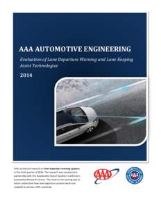AAA AUTOMOTIVE ENGINEERING Evaluation of Lane Departure Warning and Lane Keeping Assist Technologies 2014