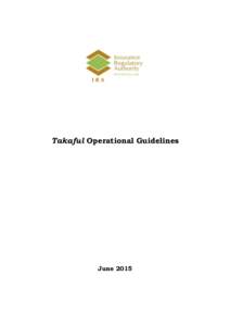 Takaful Operational Guidelines  June 2015 TABLE OF CONTENTS TABLE OF CONTENTS .......................................................................... 2