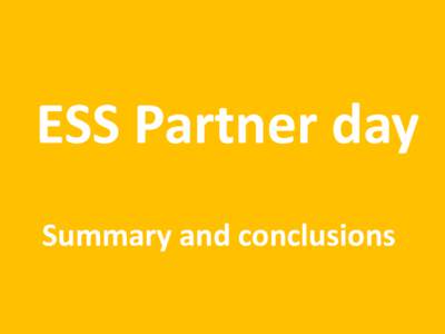 ESS Partner day Summary and conclusions Looking back[removed]