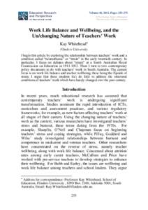 Volume 40, 2013, Pages[removed] © The Graduate School of Education The University of Western Australia Work Life Balance and Wellbeing, and the Un/changing Nature of Teachers’ Work