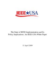 The State of RFID Implementation and Its Policy Implications: An IEEE-USA White Paper 15 April 2009  2