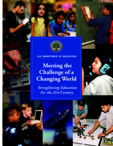 U.S. DEPARTMENT OF EDUCATION  Meeting the Challenge of a Changing World Strengthening Education