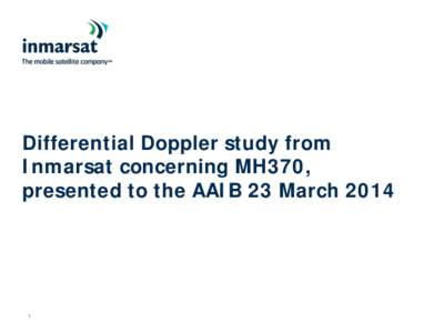 Differential Doppler study from Inmarsat concerning MH370, presented to the AAIB 23 March 2014