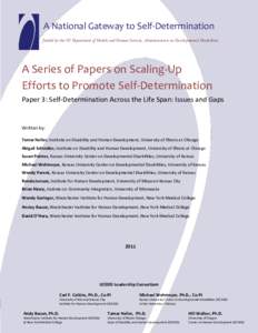 A National Gateway to Self-Determination funded by the US Department of Health and Human Services, Administration on Developmental Disabilities A Series of Papers on Scaling-Up Efforts to Promote Self-Determination Paper
