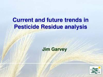 Current and future trends in Pesticide Residue analysis