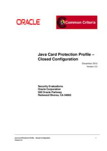 Java Card Protection Profile – Closed Configuration December 2012 Version 3.0  Security Evaluations