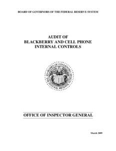 BOARD OF GOVERNORS OF THE FEDERAL RESERVE SYSTEM  AUDIT OF BLACKBERRY AND CELL PHONE INTERNAL CONTROLS