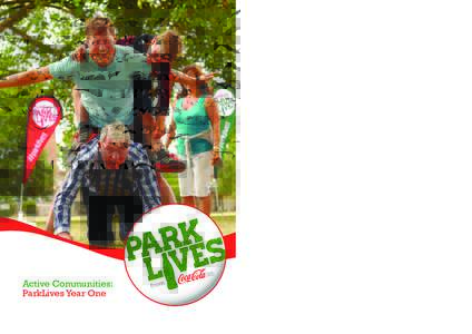 Active Communities: ParkLives Year One Forewords  The Coca-Cola Company has a long history