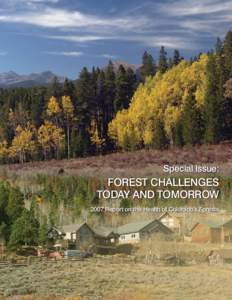 Special Issue:  Forest Challenges Today and Tomorrow 2007 Report on the Health of Colorado’s Forests