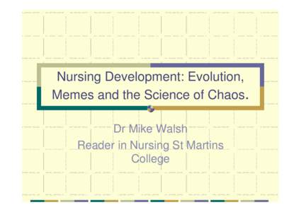 Nursing Development: Evolution, Memes and the Science of Chaos.
