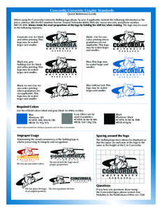 Concordia University Graphic Standards Quick Reference Guide When using the Concordia University Bulldog logo please be sure if applicable, include the following information in the piece, address: 800 North Columbia Aven