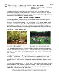 A Garden History & Design One Minute Report from the Archives of American Gardens (AAG) Every garden has its own distinguishing features that make gardening so personal. Documenting a garden’s design elements and acces