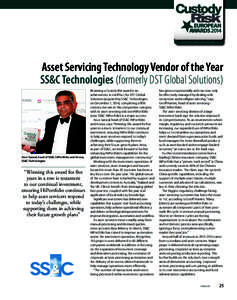 SPONSORED FEATURE  Asset Servicing Technology Vendor of the Year SS&C Technologies (formerly DST Global Solutions)  Arun Sarwal, head of SS&C HiPortfolio and Anova,