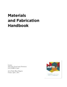 Materials and Fabrication Handbook Contact: Adam Fah, Conservation Technician