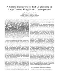 A General Framework for Fast Co-clustering on Large Datasets Using Matrix Decomposition Feng Pan, Xiang Zhang, Wei Wang Department of Computer Science University of North Carolina at Chapel Hill {panfeng,xiang,weiwang}@c